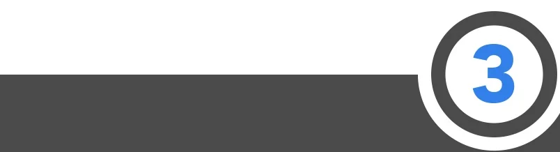 Step three banner with gray background and circled blue number 3, representing the third stage of a business process