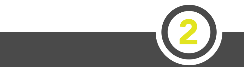 Step two banner with gray background and circled yellow-green number 2, representing the second stage of a business process